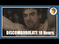 Discombobulate 10 Hours