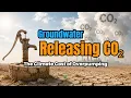 Groundwater Depletion Is Releasing Hidden Carbon Emissions