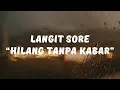 Download Lagu Langit Sore - Hilang Tanpa Kabar (Lirik)