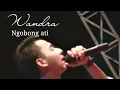 Download Lagu WANDRA live cover Ngobong ati [official musik video]