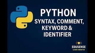 Python for Beginners Syntax Comment Keyword Identifier Explained EduSence Tutorial