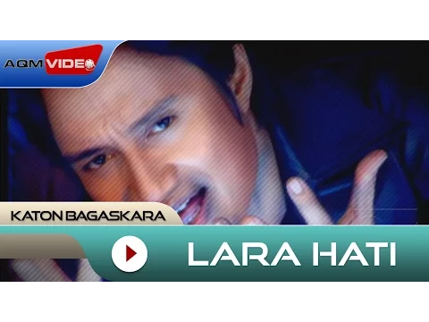 Download MP3 Katon Bagaskara - Lara Hati | Official Video