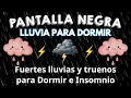 Lagu Para Dormir Con Sonido De Lluvia Y Trueno Para Curar El Insomnio🌧Sonidos Naturaleza - PANTALLA NEGRA