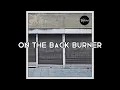 Download Lagu The Reytons - On the Back Burner - Lyrics