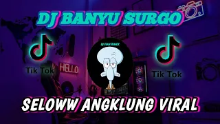 Download Dj Banyu Surgo Part 2 Versi Angklung Seloww Viral di Tik Tok MP3