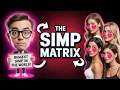 Why Women Encourage Simps Online But Never Date Them - The Simp Matrix Exposed
