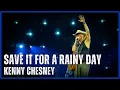 Download Lagu Kenny Chesney - Save It For A Rainy Day (Live at The Sphere)