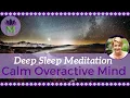 Download Lagu Deep Sleep Meditation to Calm an Overactive Mind | Reduce Anxiety and Worry | Mindful Movement