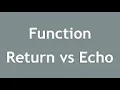 PHP - Function Return vs Echo