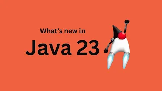 Java 23 What s new