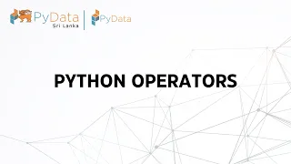 Introduction to Python - Episode 2 Python Operators