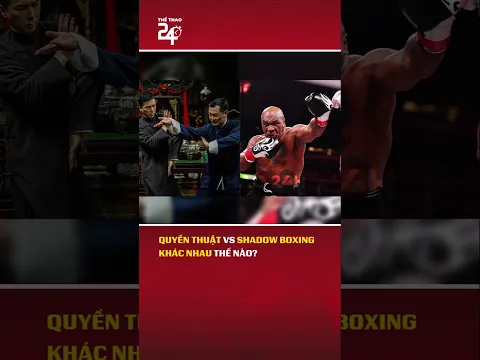 Quyền thuật vs Shadow Boxing: khác nhau thế nào?