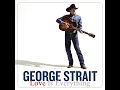 Give It All We Got Tonight - George Strait