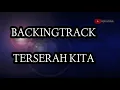 Backingtrack= Terserah kita
