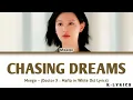 Meego - "Chasing Dreams" (Doctor X : Mafia in White Ost Lyrics)