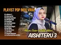 Download Lagu ARDILA AKBAR - AISHITERU | SKECEWA ITU | ORANG YANG SALAH | KENANGAN | LAGU POP TERPOPULER 2024