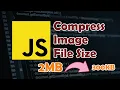 Javascript Tutorial Compress Image File Size in the Browser