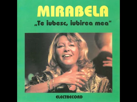 Download MP3 Mirabela - Te iubesc, iubirea mea - Album Integral