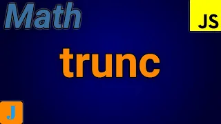 JavaScript Math trunc