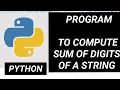 Python Compute Sum of digits of a given String python program