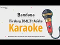 Download Lagu Fireboy Ft Asake - Bandana (Karaoke Version)