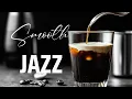 Download Lagu Smooth Black Coffee Jazz ☕ Relaxing Jazz For All Ages - Jazz Instrumental Music