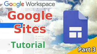 Google Workspace Google Sites Tutorial Part 3 - Google Sites settings and management