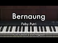 Lagu Bernaung - Feby Putri | Piano Karaoke by Andre Panggabean