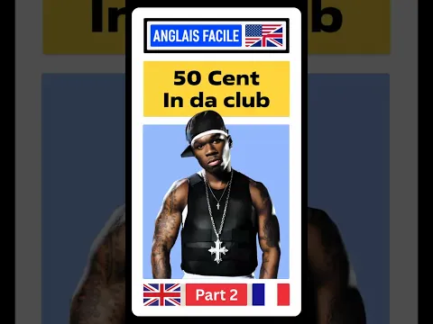 🎵 Apprendre l'anglais avec 50 Cent 🇺🇸 In Da Club │ 🎧 You can find me in the club 🎧