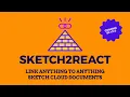Sketch2React - Link anything to anything Support for Sketch Cloud Documents