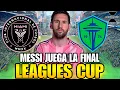 Download Lagu 🚨 MESSI JUEGA LA FINAL de LEAGUES CUP 2025 🤩 Análisis de SEATTLE SOUNDERS 💥 Horarios y canales ✅️