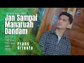 Download Lagu Frans Ariesta - Jan Sampai Manaruah Dandam (Official Music Video)