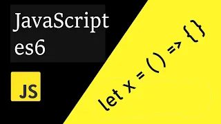 JavaScript ES6 Arrow Functions