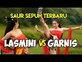 Lagu SAUR SEPUH TERBARU ||  LASMINI VS GARNIS