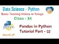 Python Pandas Tutorial Part 02 in Telugu What are pandas in Python VLR Training Class - 34