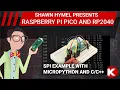 Raspberry Pi Pico RP2040 SPI Example with MicroPython and Digi-Key Electronics