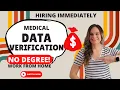 Immediate Hire Medical Data Verification Specialist Work From Home Job With No Degree Needed USA