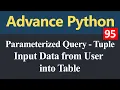 Input from user into Table Parameterized Query Tuple in Python Hindi
