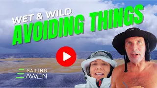 Avoiding Things EP 101 #sailing #adventure