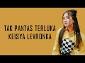 Download Lagu Tak Pantas Terluka ~ Keisya Levronka (LirikLagu)