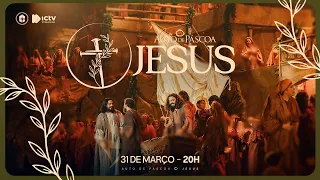 SEJA BEM VINDO AO AUTO DE PÁSCOA 2026 - JESUS || 31/03/2026 20h || ICTV