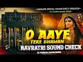 Download Lagu O Aaye Tere Bhawan 👊 #dj_sarzen Navratri Soundcheck Vibration 💯 Dj Ashish Jharkhand 