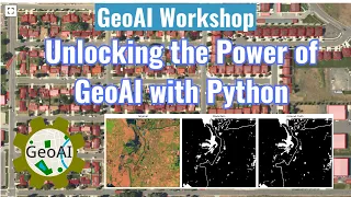 GeoAI Workshop Unlocking the Power of GeoAI with Python