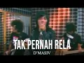 Download Lagu D'MASIV - Tak Pernah Rela