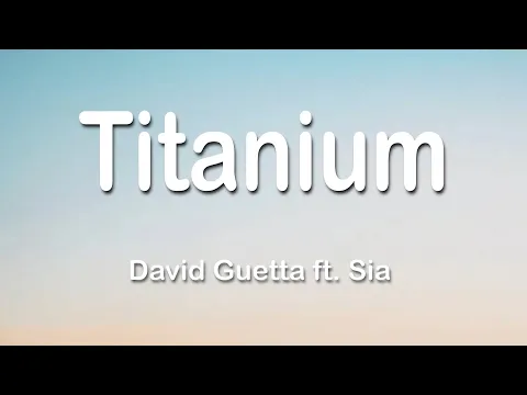 Download MP3 David Guetta ft. Sia - Titanium 1 Hour (lyrics)