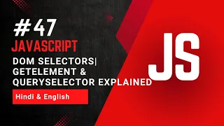 DOM Selectors in JavaScript getElement querySelector Explained