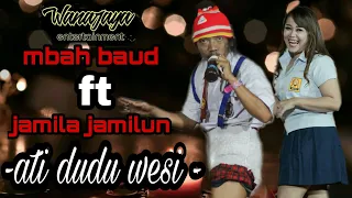 Download JAMILA JAMILUN FT. MBAH BAUD - ATI DUDU WESI - WANAJAYA PRODUCTION MP3