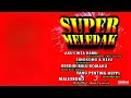 VA - Super Meledak Vol 1 ( Full Album )