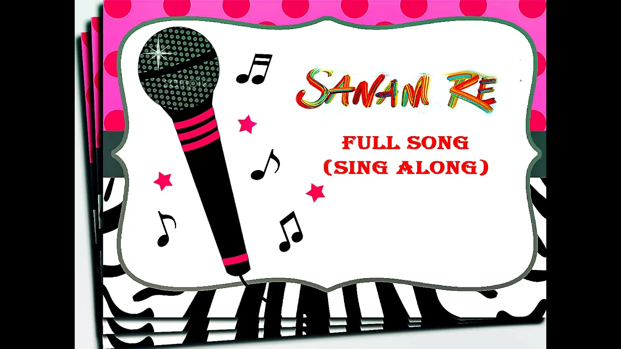 Sanam Re - Title Song - Arijit Singh - Sing Along