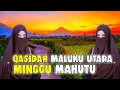 Download Lagu QASIDAH MALUKU UTARA || MINGGU MAHUTU || NURWAHIDA M DJAE